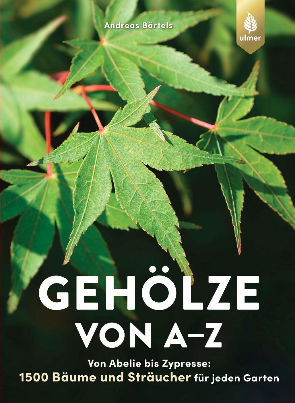 Cover: 9783818617547 | Gehölze von A-Z | Andreas Bärtels | Buch | Deutsch | 2023
