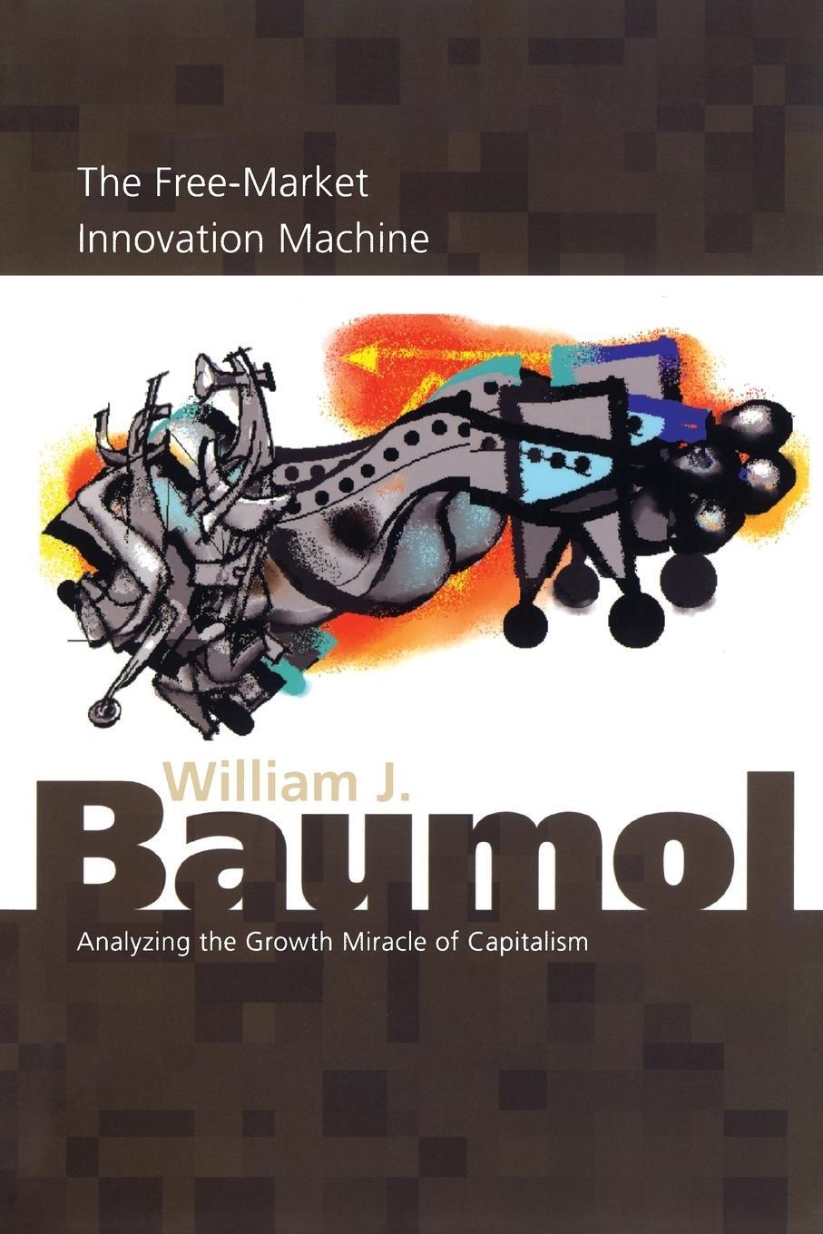 Cover: 9780691116303 | The Free-Market Innovation Machine | William J. Baumol | Taschenbuch