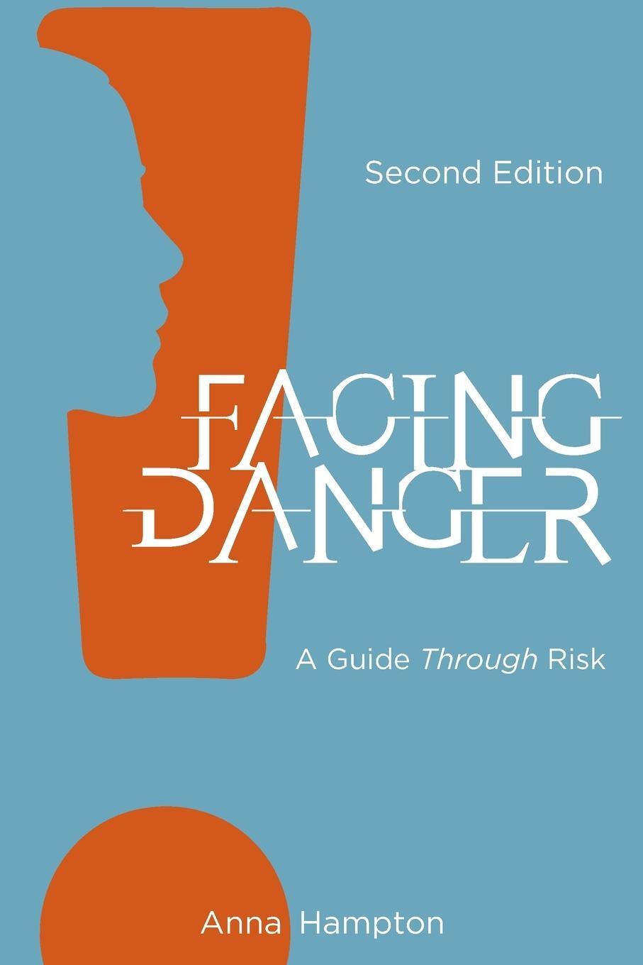 Cover: 9781645085041 | Facing Danger (Second Edition) | A Guide through Risk | Anna Hampton