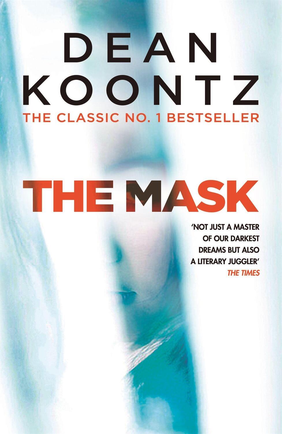 Cover: 9781472248329 | The Mask | A powerful thriller of suspense and horror | Dean Koontz