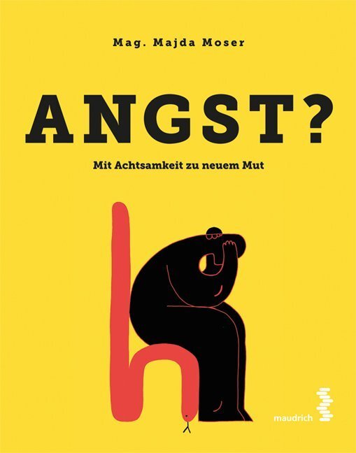 Cover: 9783990021019 | Angst? | Mit Achtsamkeit zu neuem Mut | Majda Moser | Taschenbuch