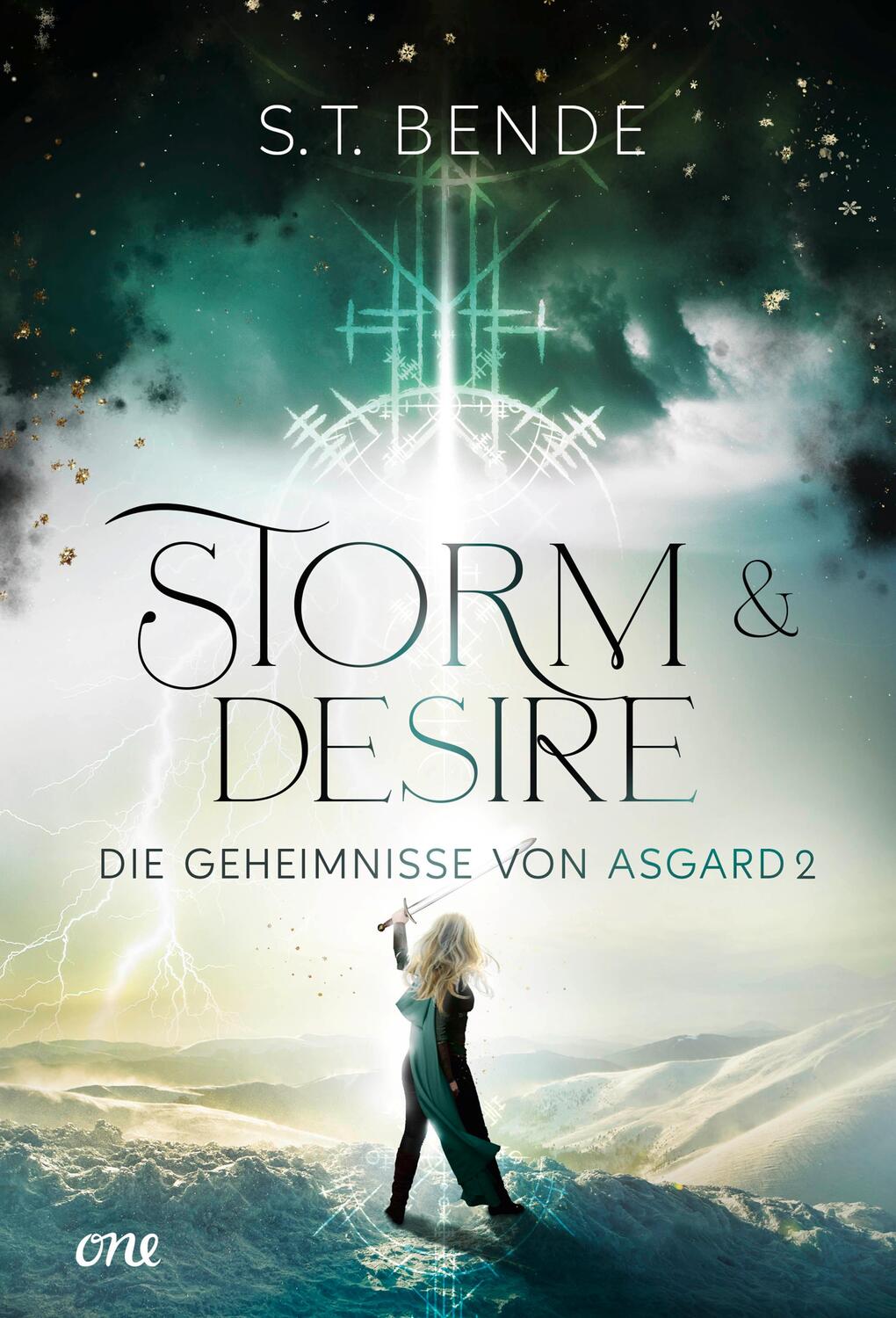 Cover: 9783846601860 | Storm &amp; Desire - Die Geheimnisse von Asgard Band 2 | S. T. Bende | ONE