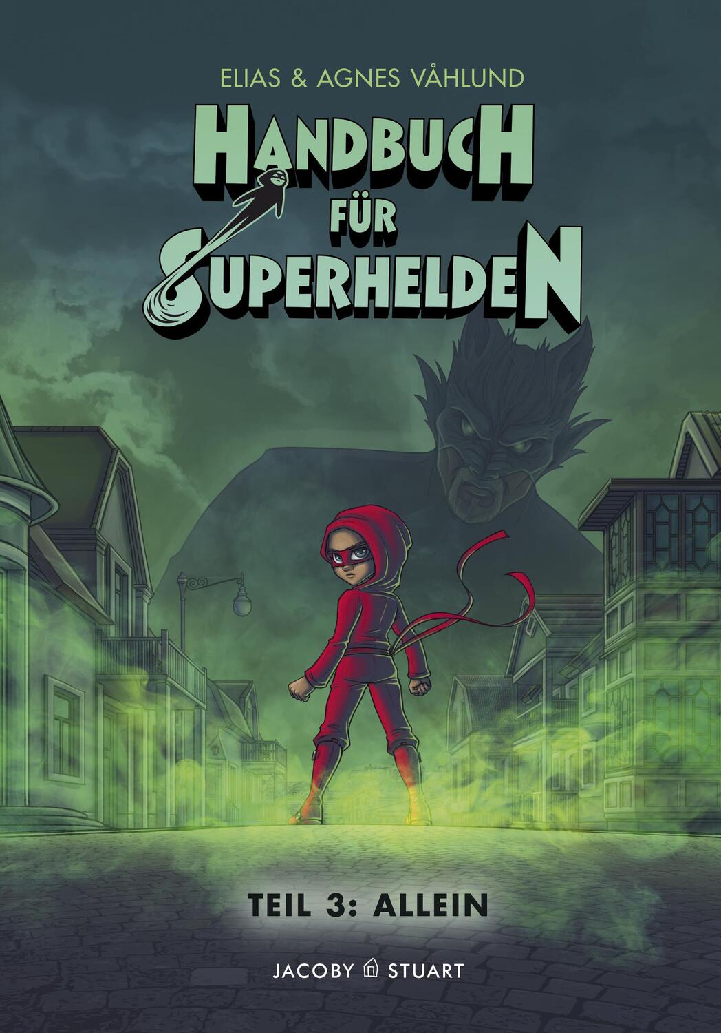 Cover: 9783964280480 | Handbuch für Superhelden 3 | Teil 3: Allein | Elias Våhlund | Buch