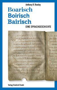 Cover: 9783791734378 | Boarisch - Boirisch - Bairisch | Eine Sprachgeschichte | Rowley | Buch