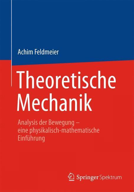Cover: 9783642377174 | Theoretische Mechanik | Achim Feldmeier | Taschenbuch | Paperback