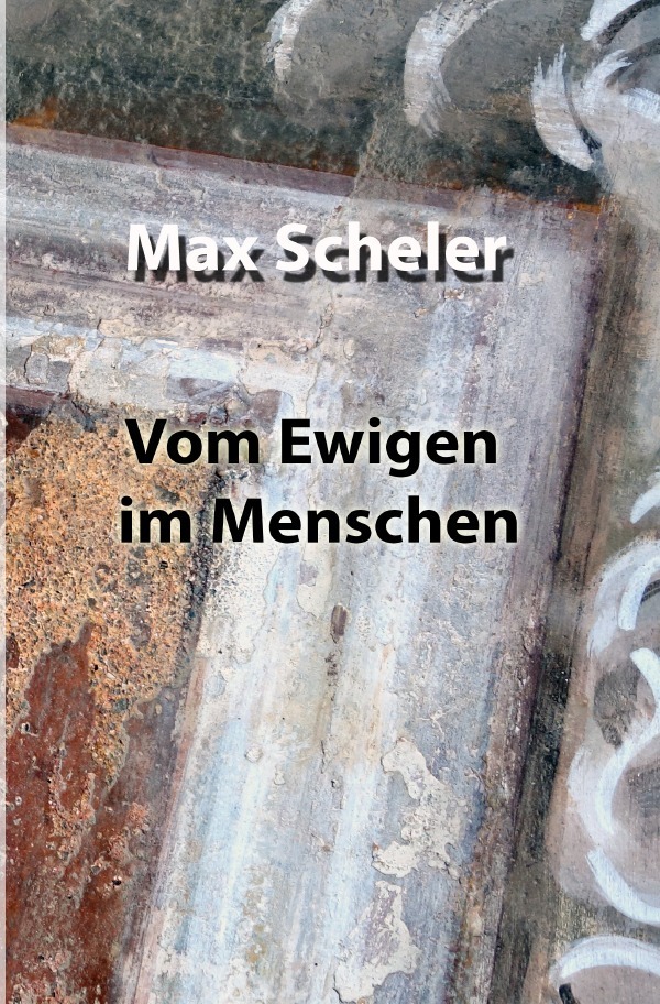 Cover: 9783754945513 | Vom Ewigen im Menschen | Max Scheler | Taschenbuch | 468 S. | Deutsch