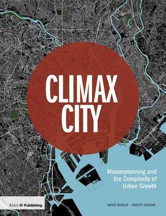 Cover: 9781859467633 | Climax City | Masterplanning and the Complexity of Urban Growth | Buch