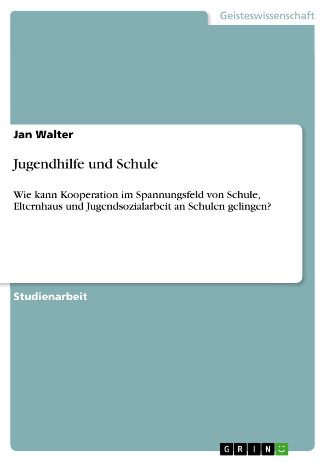 Cover: 9783668091962 | Jugendhilfe und Schule | Jan Walter | Taschenbuch | Paperback | 36 S.