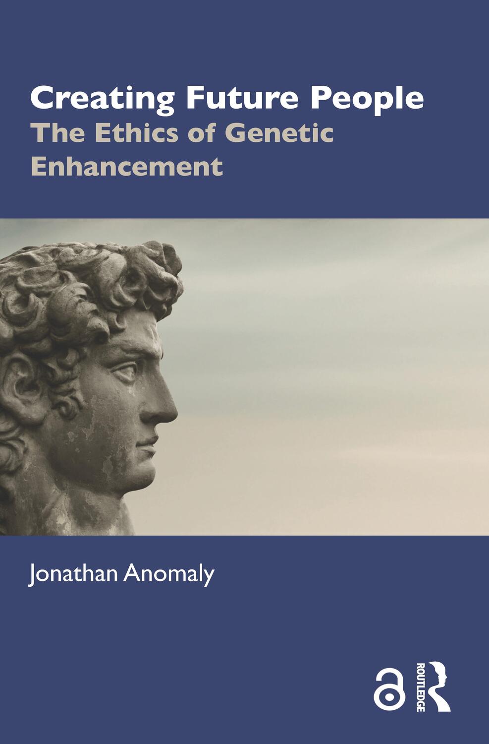 Cover: 9780367203122 | Creating Future People | The Ethics of Genetic Enhancement | Anomaly