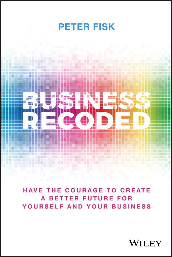 Cover: 9781119679868 | Business Recoded | Peter Fisk | Buch | 528 S. | Englisch | 2021