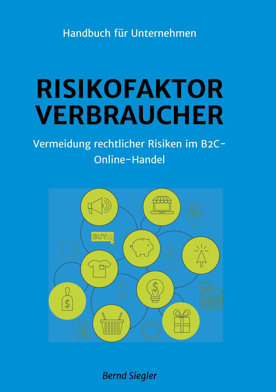 Cover: 9783746956565 | Risikofaktor Verbraucher | Bernd Siegler | Taschenbuch | Paperback