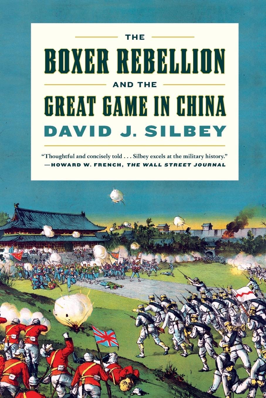 Cover: 9780809030750 | The Boxer Rebellion and the Great Game in China | A History | Silbey