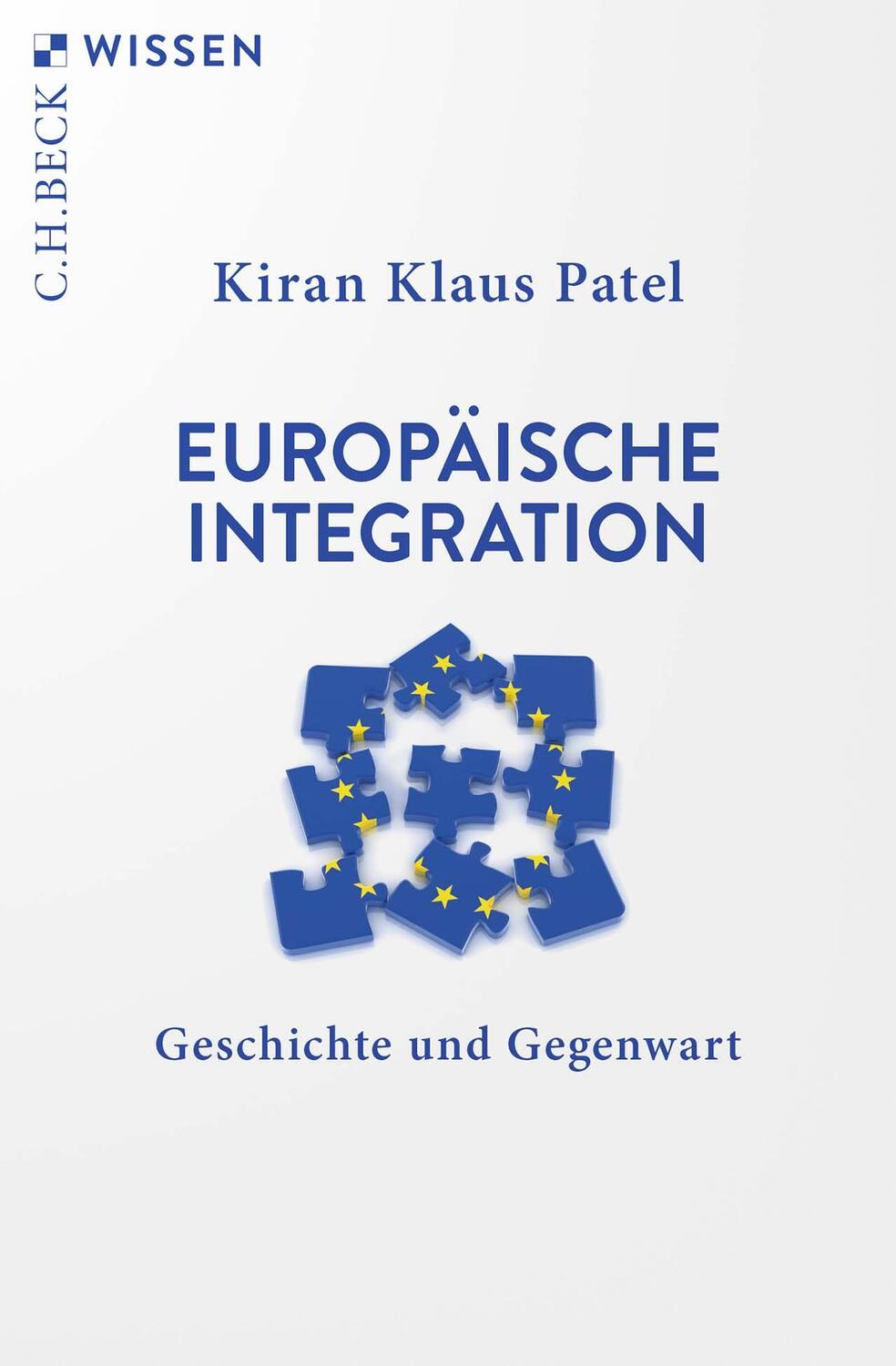 Cover: 9783406784965 | Europäische Integration | Geschichte und Gegenwart | Kiran Klaus Patel