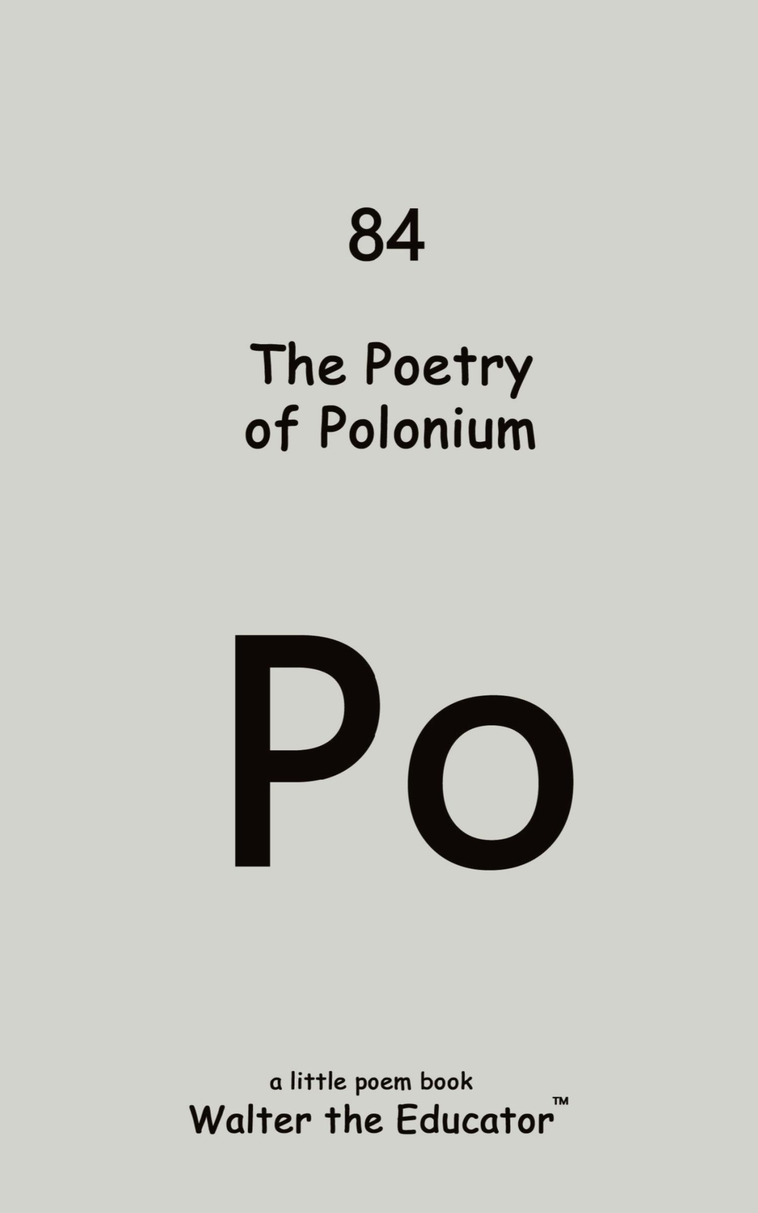 Cover: 9798869288226 | The Poetry of Polonium | Walter the Educator | Taschenbuch | Paperback