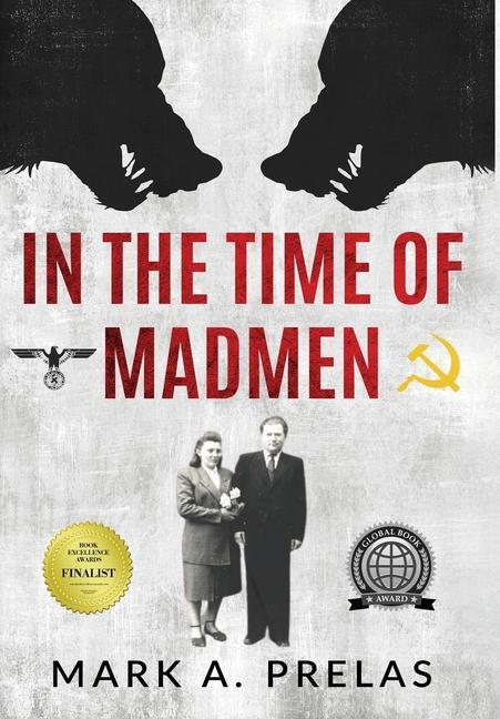 Cover: 9789493276161 | In the Time of Madmen | Mark A. Prelas | Buch | Englisch | 2022