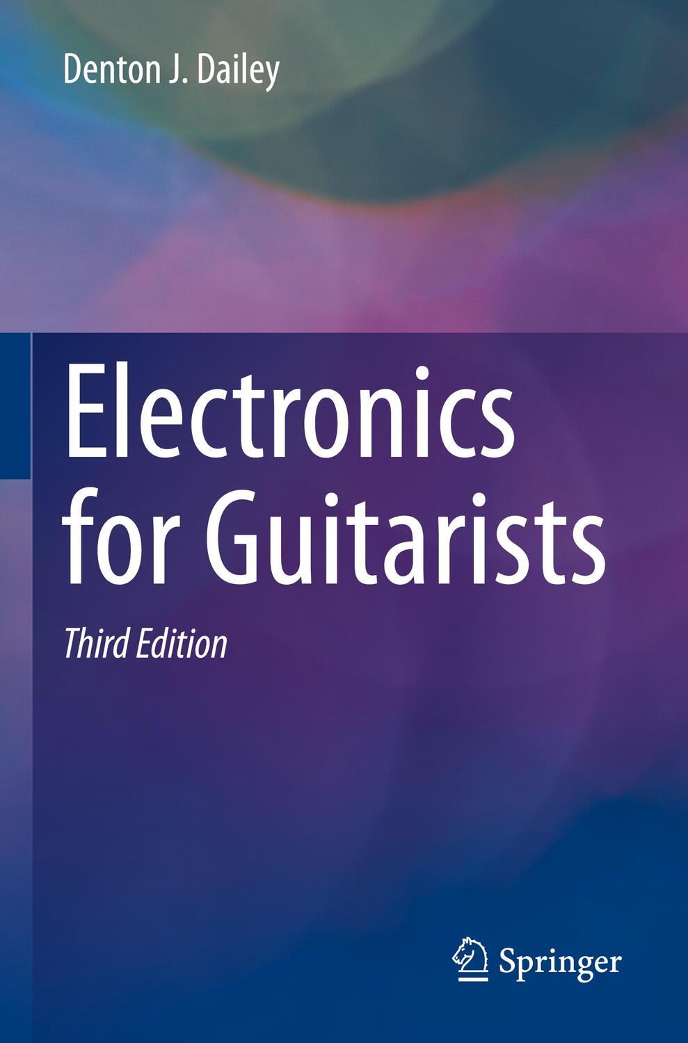 Cover: 9783031107603 | Electronics for Guitarists | Denton J. Dailey | Taschenbuch | xxxii