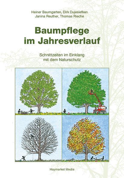 Cover: 9783878152675 | Baumpflege im Jahresverlauf | Heiner Baumgarten (u. a.) | Taschenbuch