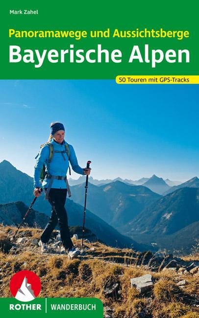 Cover: 9783763332854 | Panoramawege und Aussichtsberge Bayerische Alpen | Mark Zahel | Buch