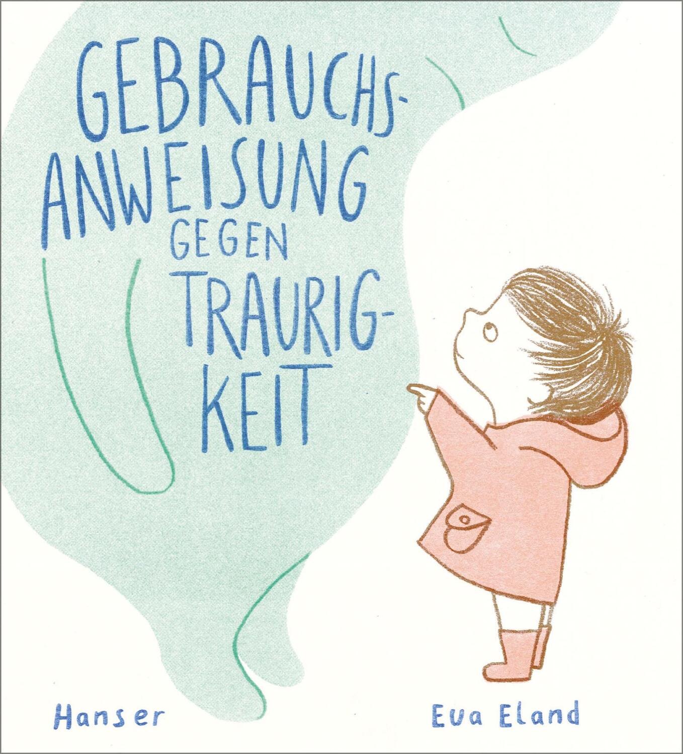Cover: 9783446262102 | Gebrauchsanweisung gegen Traurigkeit | Eva Eland | Buch | Deutsch