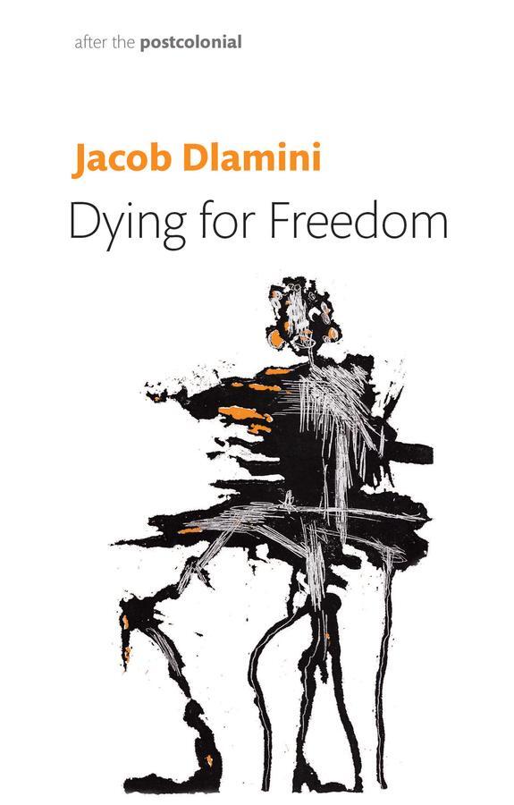 Cover: 9781509561087 | Dying for Freedom | Political Martyrdom in South Africa | Dlamini