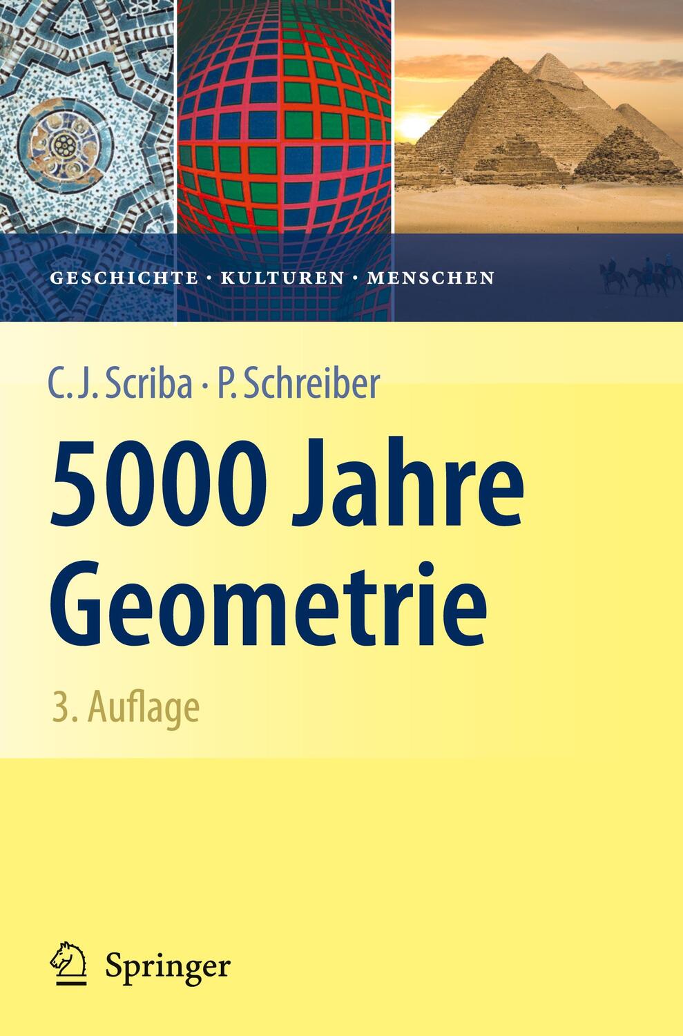 Cover: 9783642023613 | 5000 Jahre Geometrie | Geschichte, Kulturen, Menschen | Scriba (u. a.)