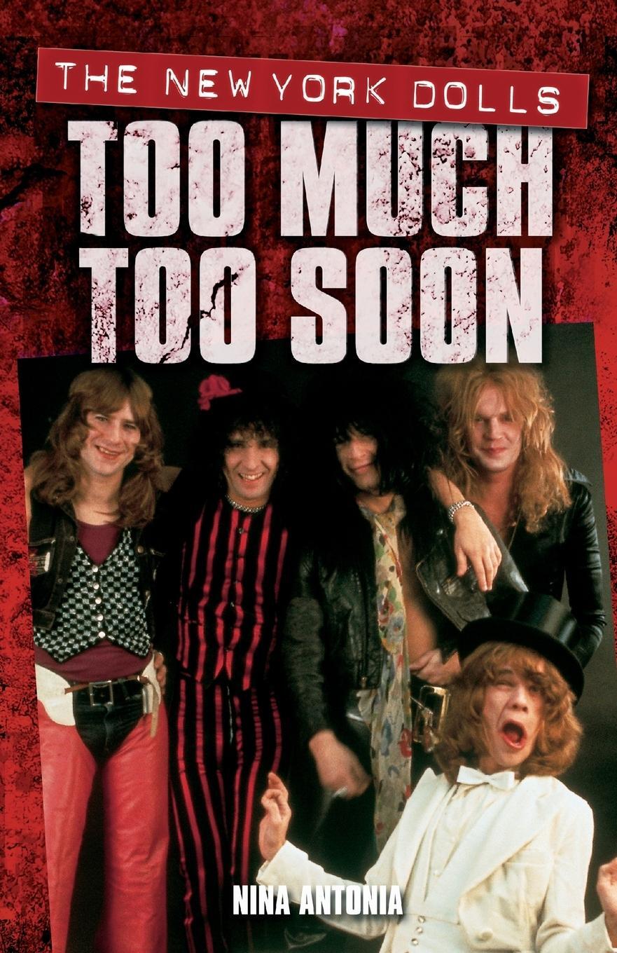 Cover: 9781844499847 | Too Much Too Soon | The New York Dolls | Nina Antonia | Taschenbuch