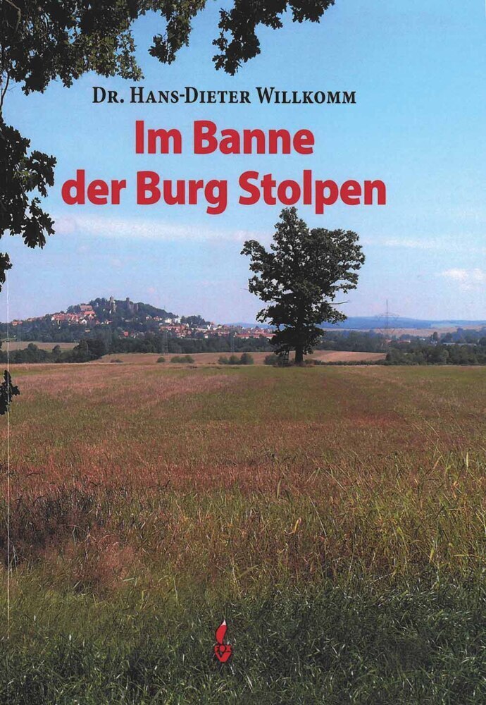 Cover: 9783946324546 | Im Banne der Burg Stolpen | Hans-Dieter Willkomm | Taschenbuch | 2021