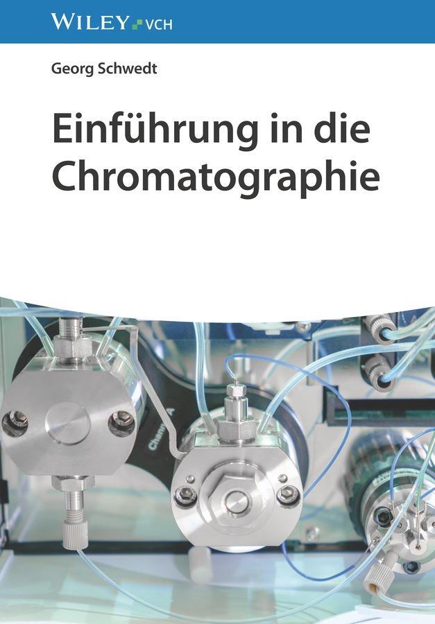 Cover: 9783527352494 | Einführung in die Chromatographie | Georg Schwedt | Taschenbuch | 2024