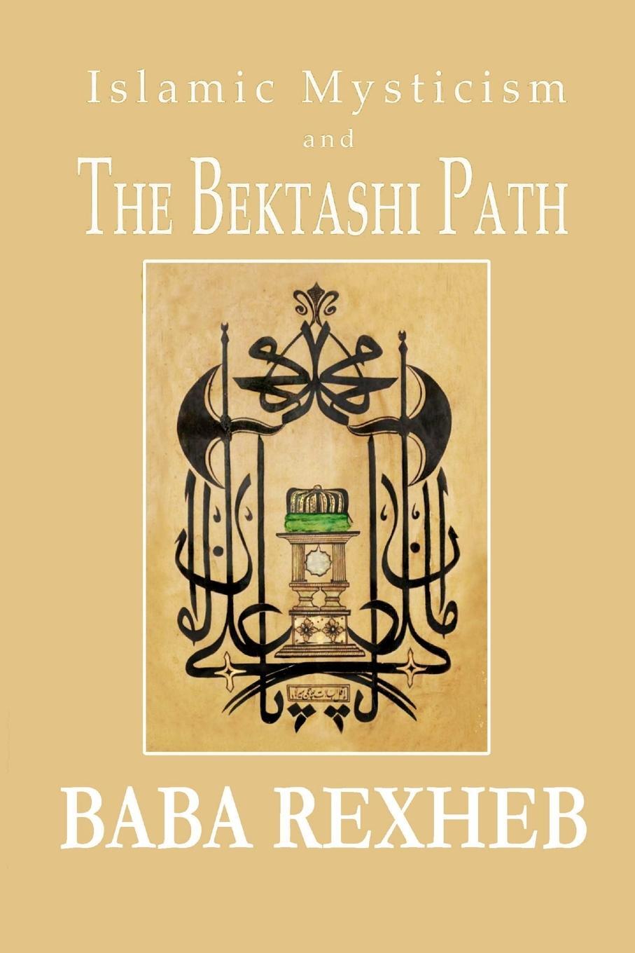 Cover: 9781983153853 | Islamic Mysticism and the Bektashi Path | Baba Rexheb | Taschenbuch
