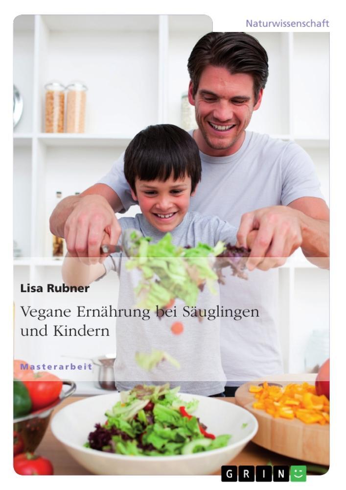 Cover: 9783656419686 | Vegane Ernährung bei Säuglingen und Kindern | Lisa Rubner | Buch