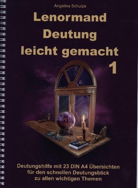 Cover: 9783967381870 | Lenormand Deutung leicht gemacht 1 | Angelina Schulze | Taschenbuch