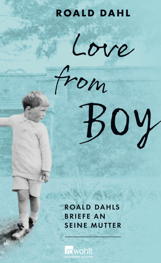 Cover: 9783498013349 | Love from Boy | Roald Dahls Briefe an seine Mutter | Roald Dahl | Buch