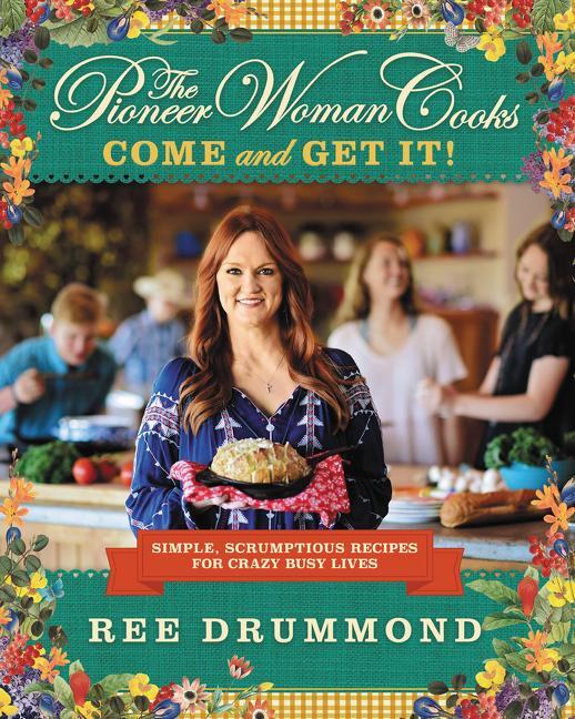 Cover: 9780062225269 | The Pioneer Woman Cooks--Come and Get It! | Ree Drummond | Buch | 2017