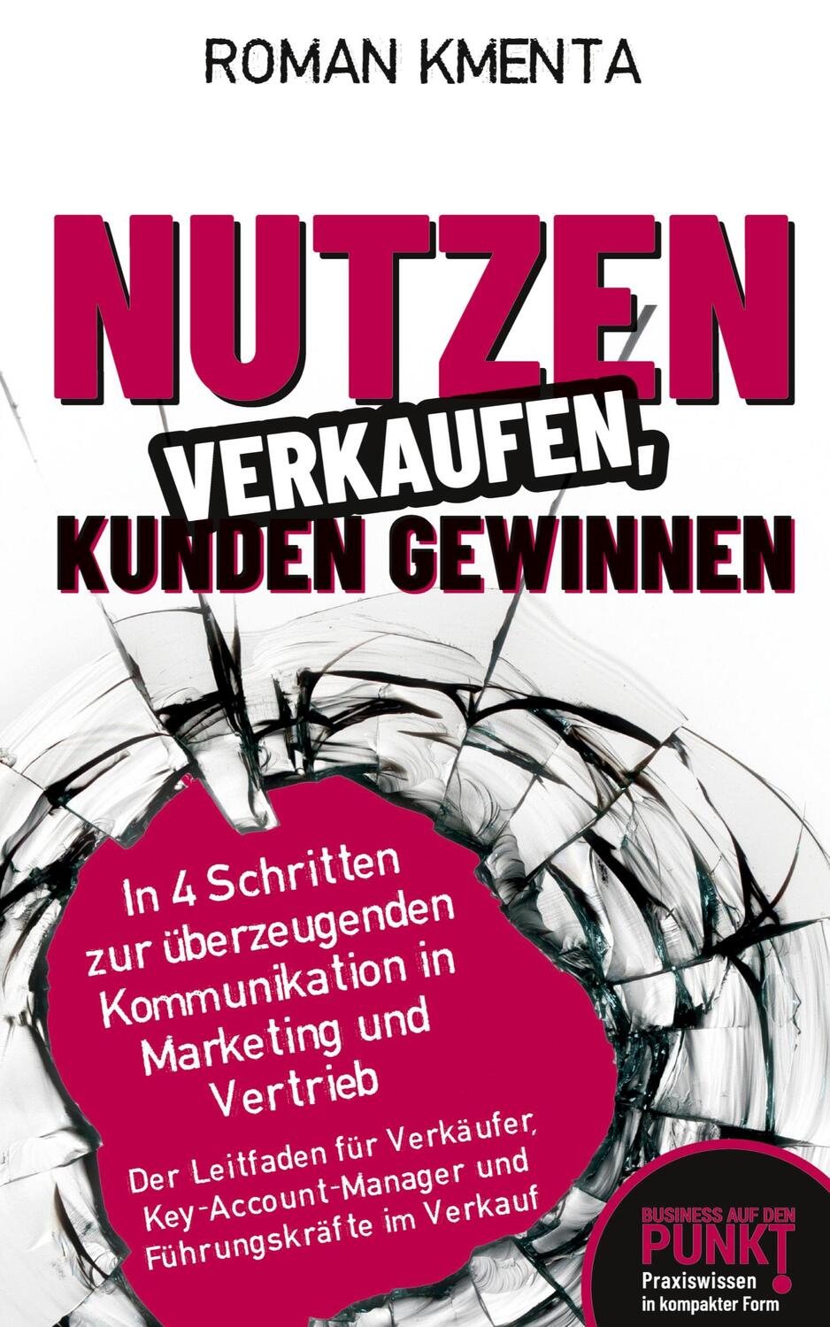 Cover: 9783903845985 | Nutzen verkaufen, Kunden gewinnen | Roman Kmenta | Buch | Deutsch