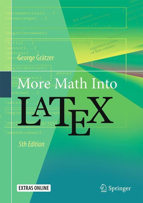 Cover: 9783319237954 | More Math Into LaTeX | George Grätzer | Taschenbuch | Paperback | xxx