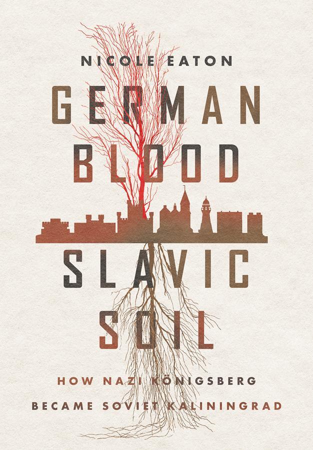 Cover: 9781501767364 | German Blood, Slavic Soil | Nicole Eaton | Buch | Gebunden | Englisch