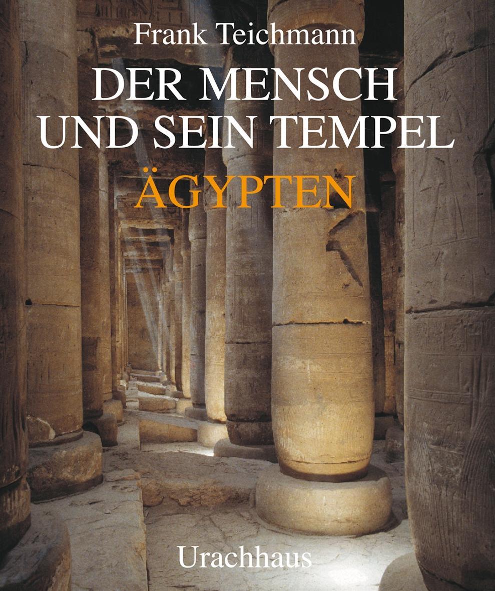 Cover: 9783825174224 | Der Mensch und sein Tempel | Ägypten | Frank Teichmann | Buch | 2003