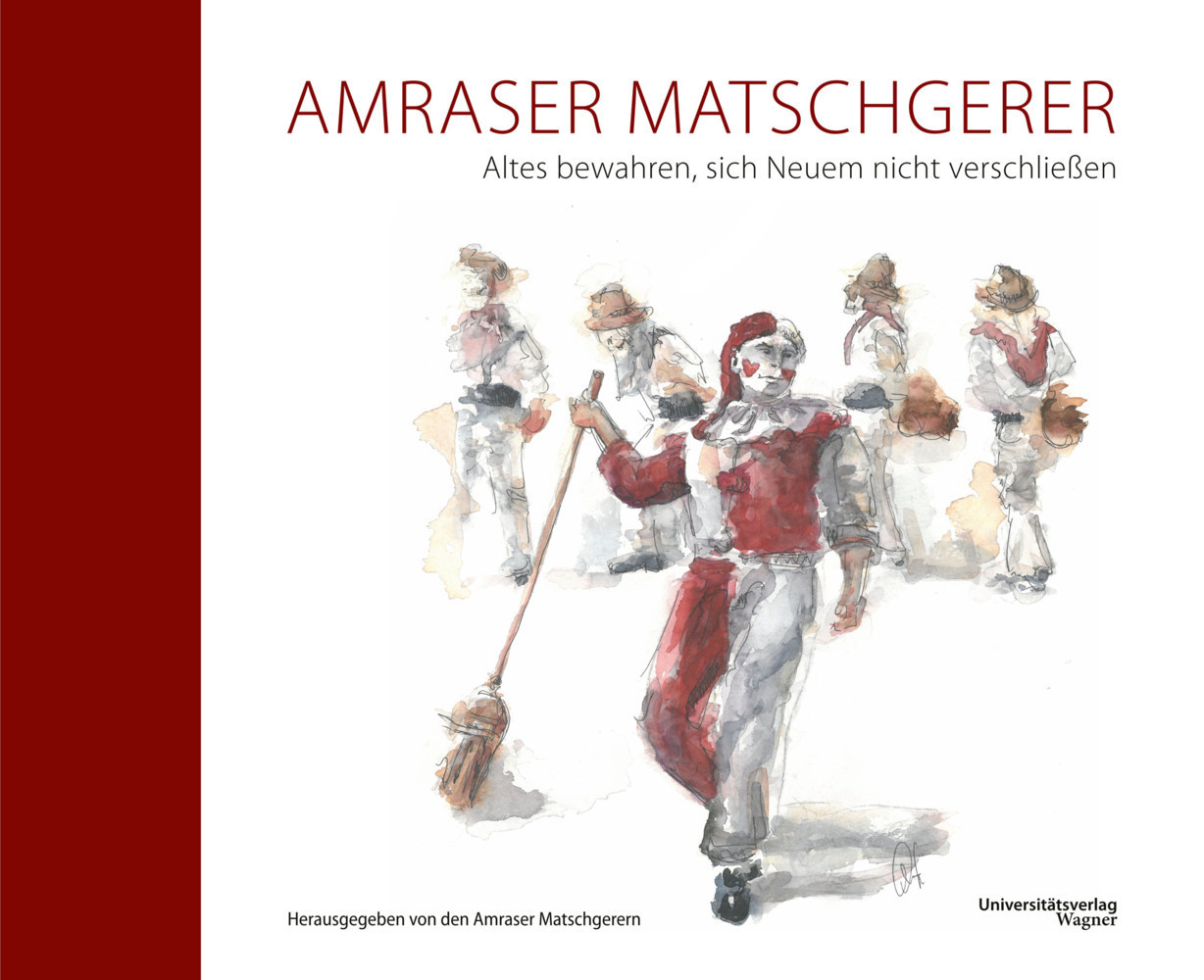 Cover: 9783703066153 | Amraser Matschgerer | Altes bewahren, sich Neuem nicht verschließen