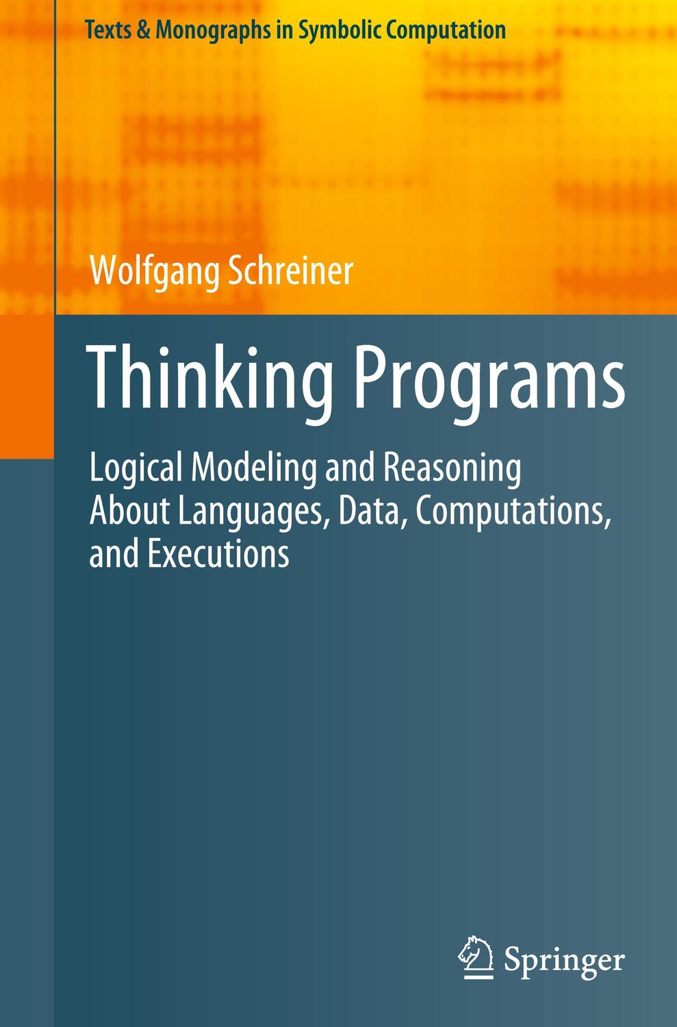 Cover: 9783030805067 | Thinking Programs | Wolfgang Schreiner | Buch | XXXIII | Englisch
