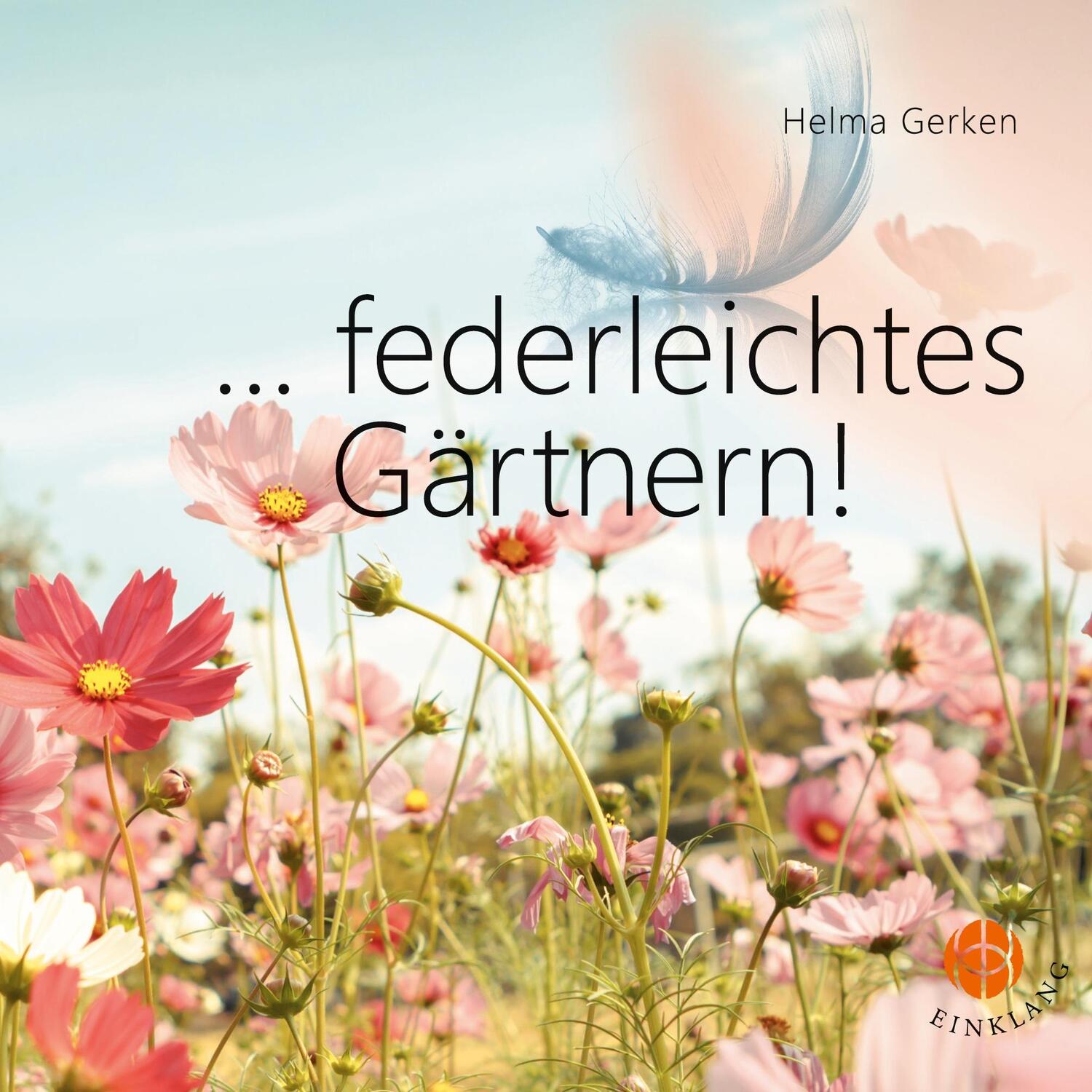 Cover: 9783946315278 | ...federleichtes Gärtnern! | Helma Gerken | Taschenbuch | Paperback