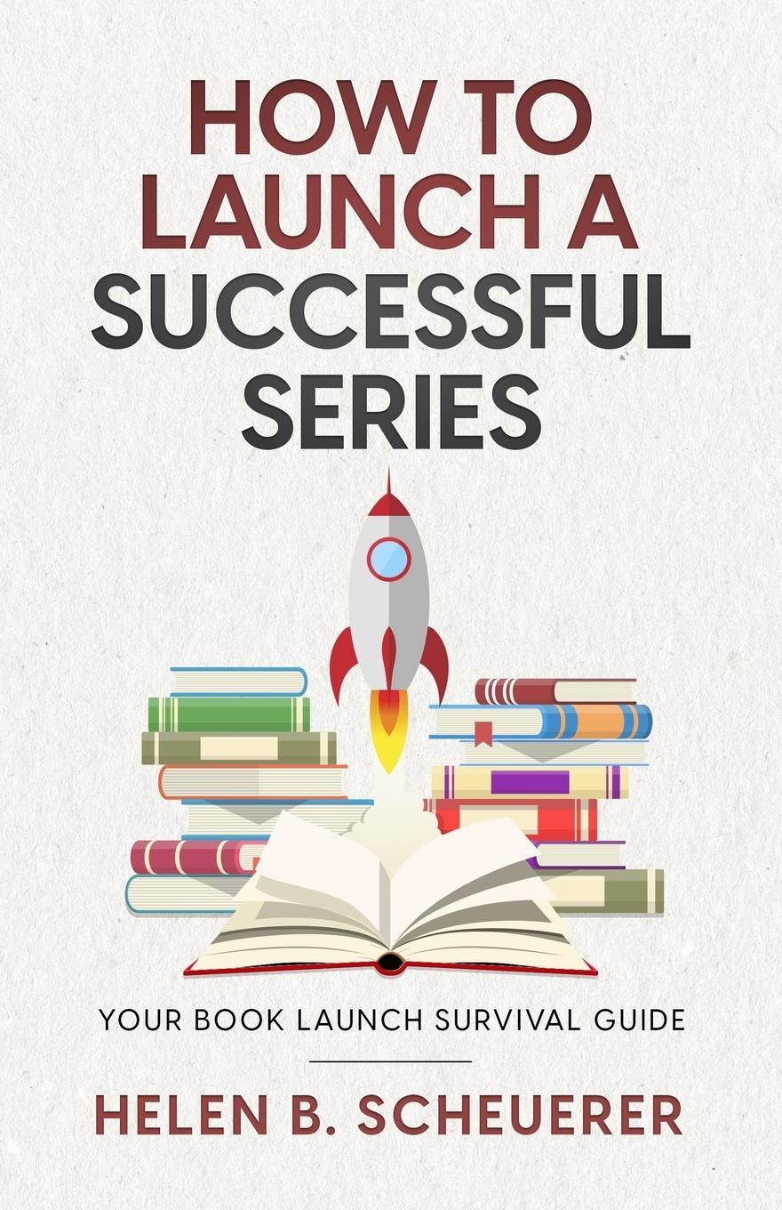 Cover: 9781922903129 | How To Launch A Successful Series | Your Book Launch Survival Guide