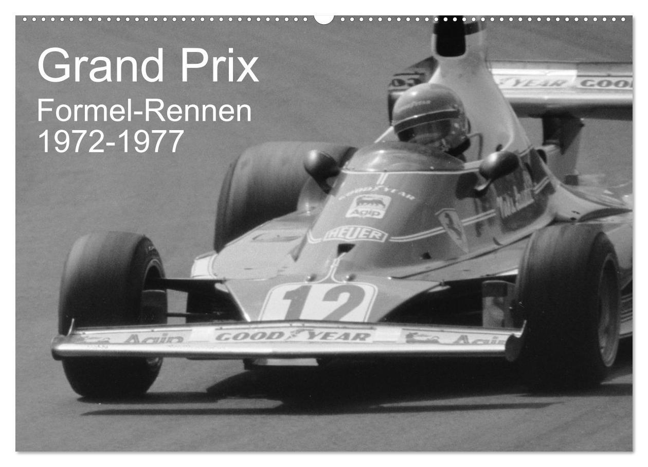 Cover: 9783383985881 | Grand Prix - Formel-Rennen 1972-1977 (Wandkalender 2025 DIN A2...