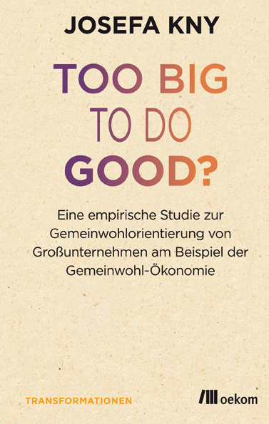 Cover: 9783962382391 | Too big to do good? | Josefa Kny | Taschenbuch | 2020 | oekom