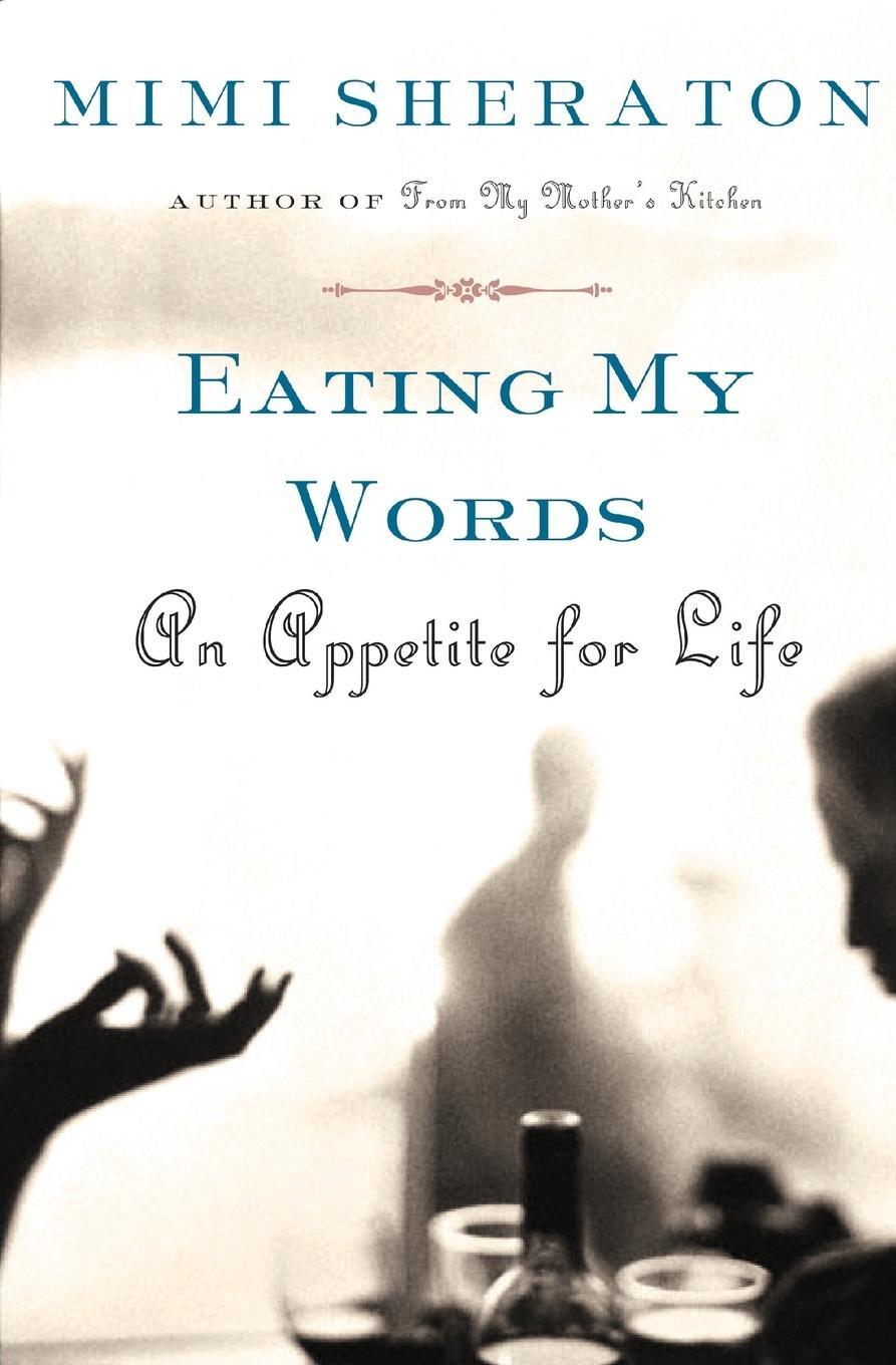 Cover: 9780060501105 | Eating My Words | An Appetite for Life | Mimi Sheraton | Taschenbuch