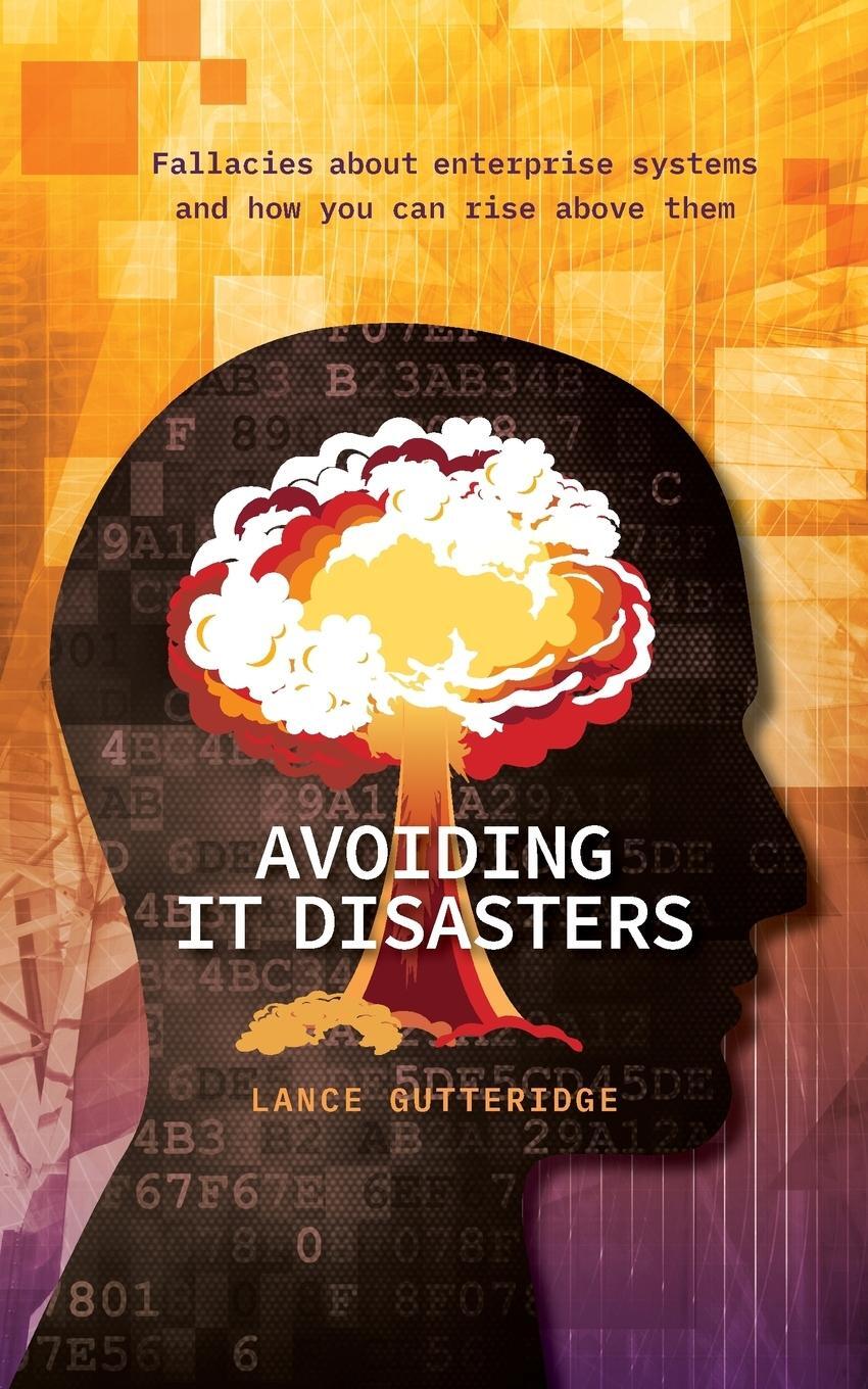 Cover: 9781775357506 | Avoiding IT Disasters | Lance Gutteridge | Taschenbuch | Paperback
