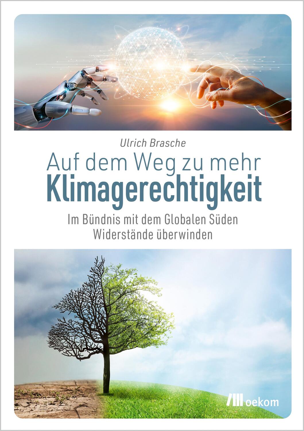 Cover: 9783987260452 | Auf dem Weg zu mehr Klimagerechtigkeit | Ulrich Brasche | Taschenbuch