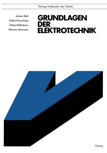 Cover: 9783528540166 | Grundlagen der Elektrotechnik | Johann Reth (u. a.) | Taschenbuch | xx