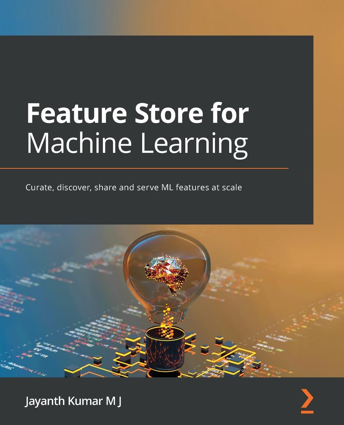 Cover: 9781803230061 | Feature Store for Machine Learning | Jayanth Kumar M J | Taschenbuch