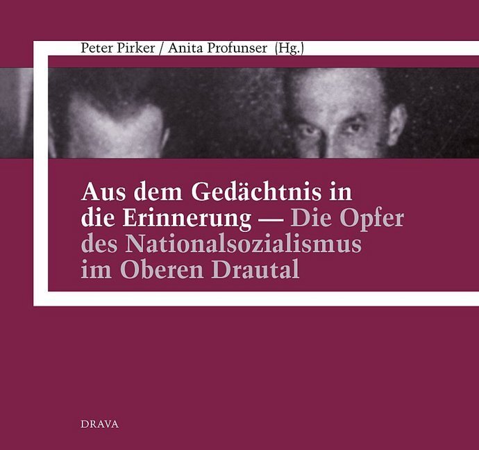 Cover: 9783854356776 | Aus dem Gedächtnis in die Erinnerung - Die NS-Opfer im Oberen Drautal