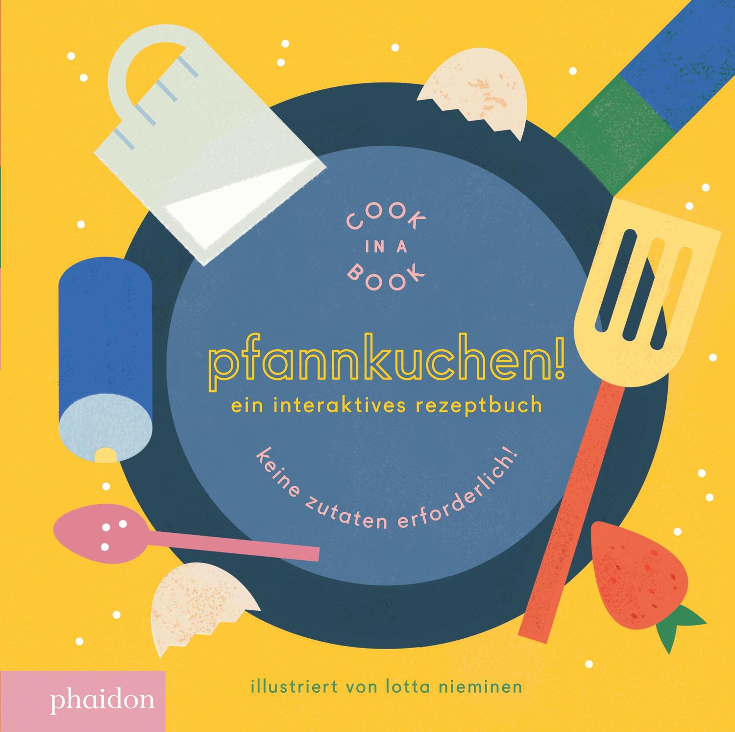 Cover: 9780714872919 | Pfannkuchen! | Lotta Nieminen | Buch | Cook In A Book | Deutsch | 2016